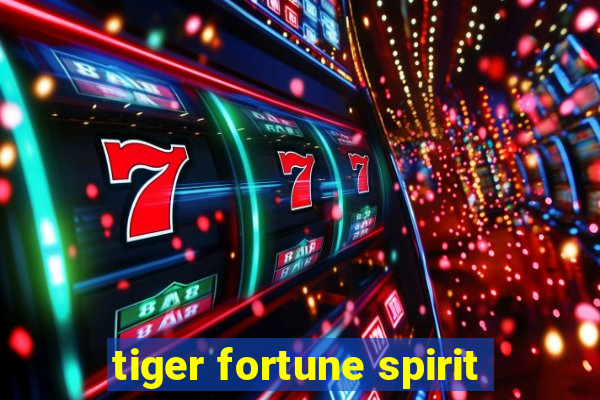 tiger fortune spirit